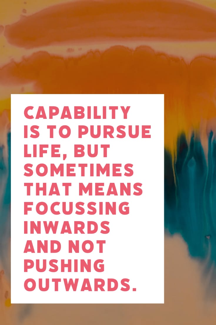 Capability is to Pursue Life Quote