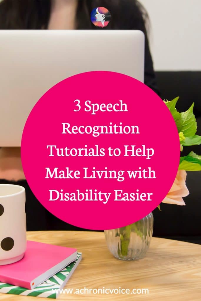 3 Speech Recognition Tutorials to Help Make Living with Disability Easier