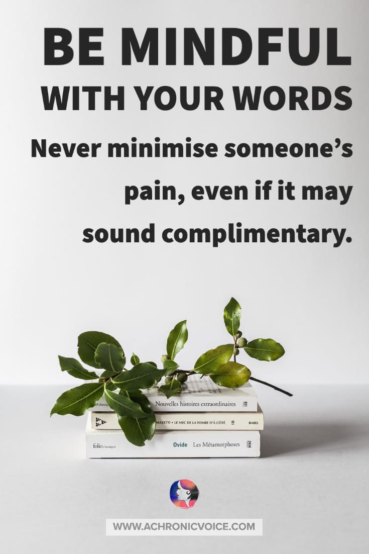 Be Mindful with Your Words | A Chronic Voice