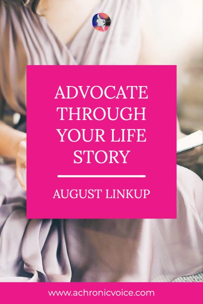 Advocate Through Your Life Story in the August Linkup