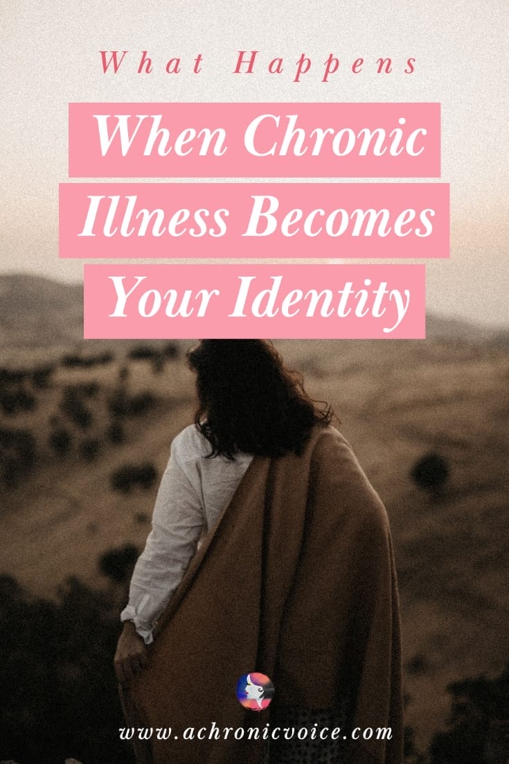 What Happens When Chronic Illness Becomes Your Identity?