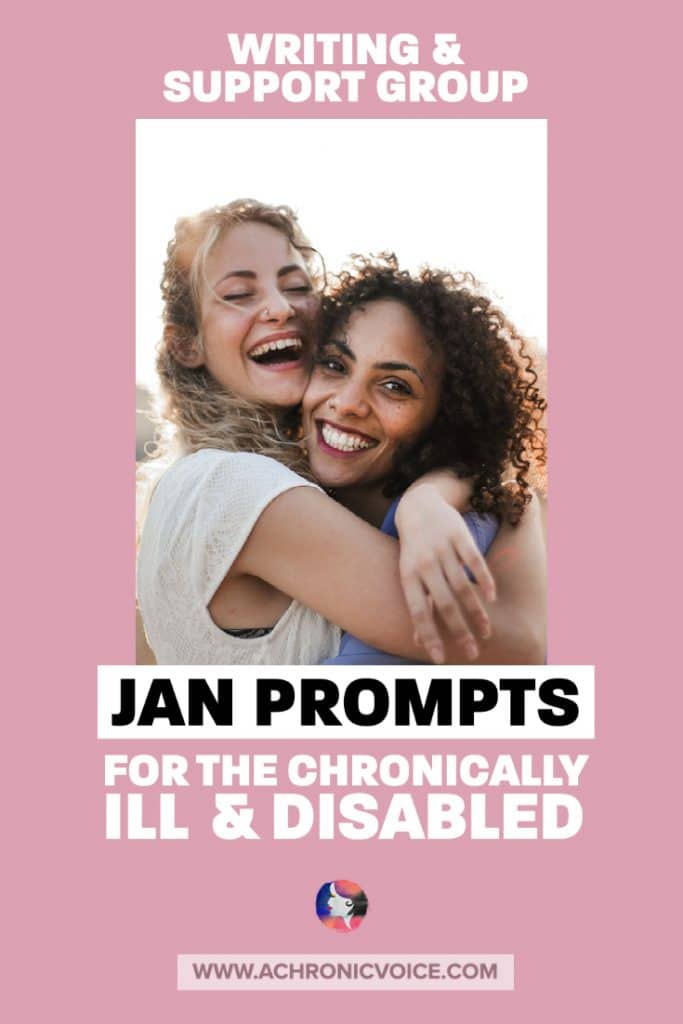 Writing and Support Group - January Prompts for the Chronically Ill and Disabled