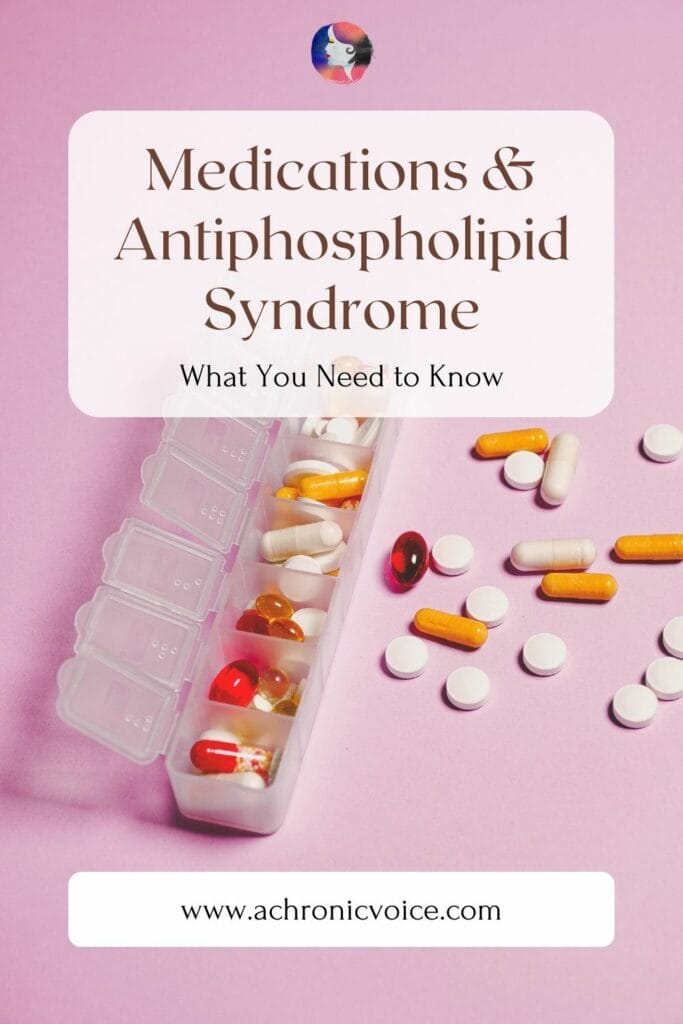 Medications and Antiphospholipid Syndrome - What You Need to Know
