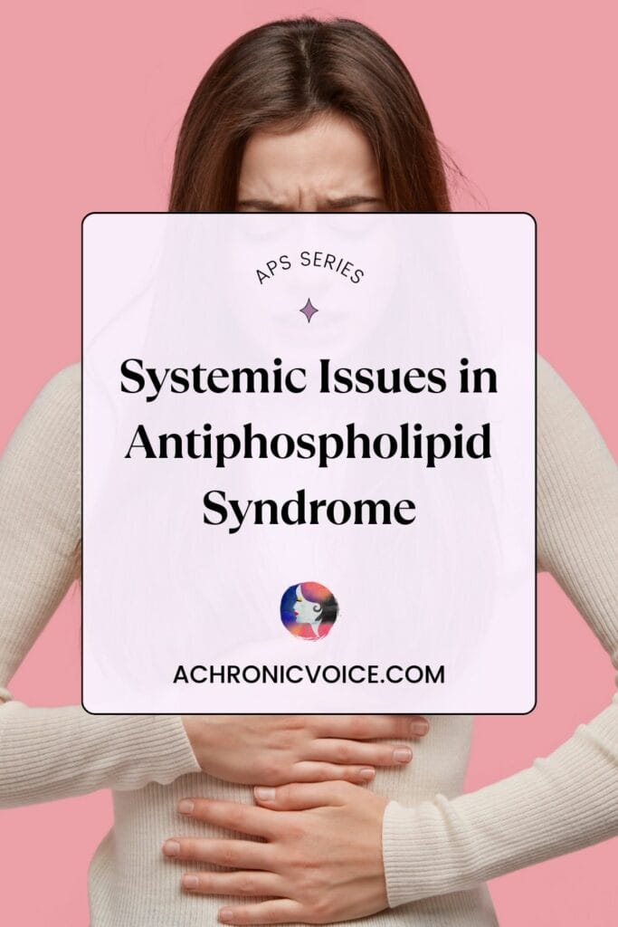 APS Series - Systemic Issues in Antiphospholipid Syndrome