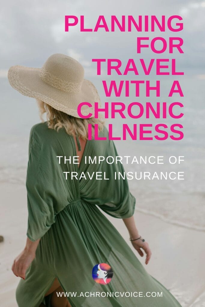 Planning For Travel With A Chronic Illness: The Importance of Travel Insurance